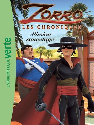 cover image of Les Chroniques de Zorro 06--Mission sauvetage